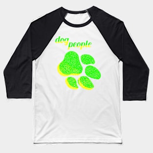 Dog people - neon colour Baseball T-Shirt